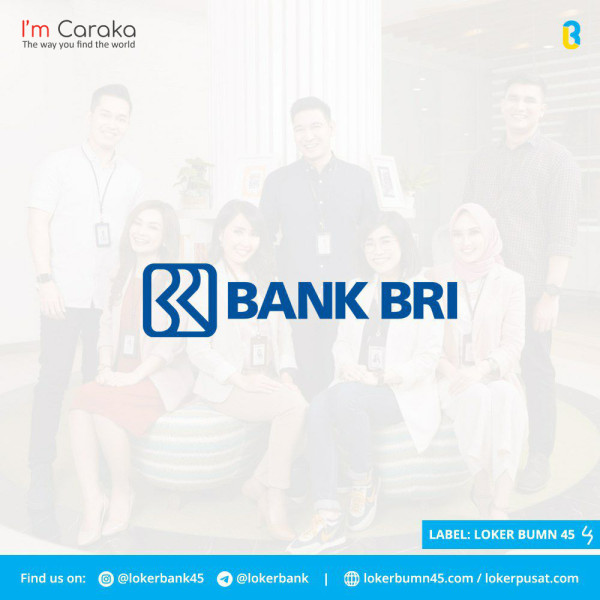 Loker BUMN dari Bank BRI, Fresh Graduate dan Profesional Bisa Langsung Daftar